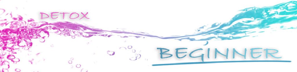Detox-Beginner Detox-Beginner